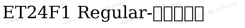 ET24F1 Regular字体转换